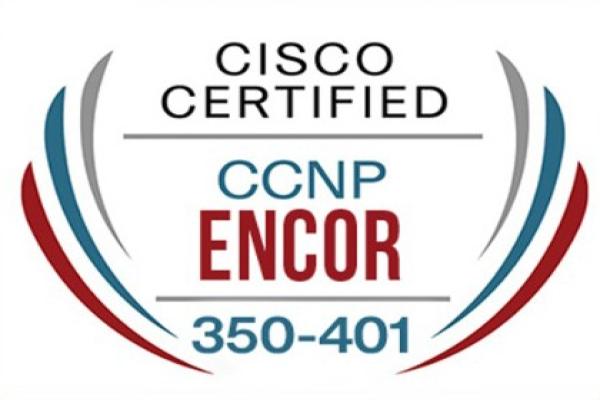 CCNP ENCOR (Enterprise Network Core Technologies)